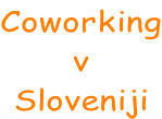 Coworking v Sloveniji
