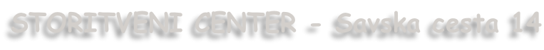 STORITVENI CENTER - Savska cesta 14
